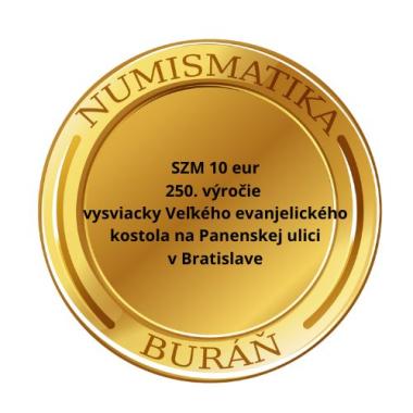 Rezervácia 2026 - PSM 10 eur 250. výročie vysviacky Veľkého evangelického  kostola na Panenskej ulici v Bratislave Proof